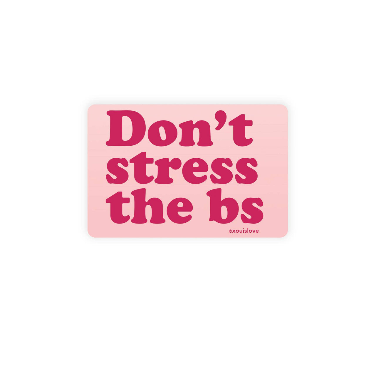 Stress BS Sticker