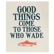 Good Things Come Print - Domestic Domestic