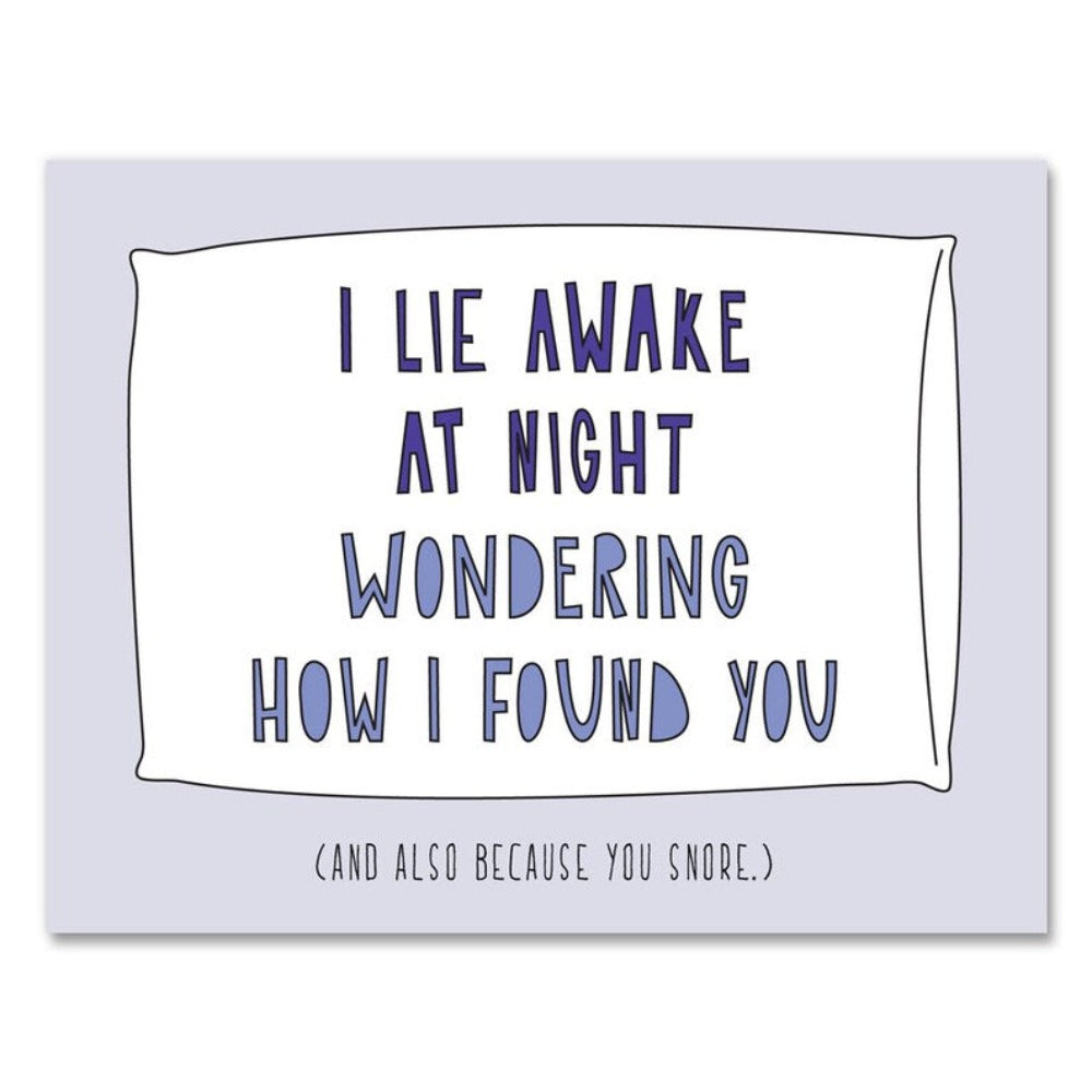 Because You Snore Card - Domestic Domestic