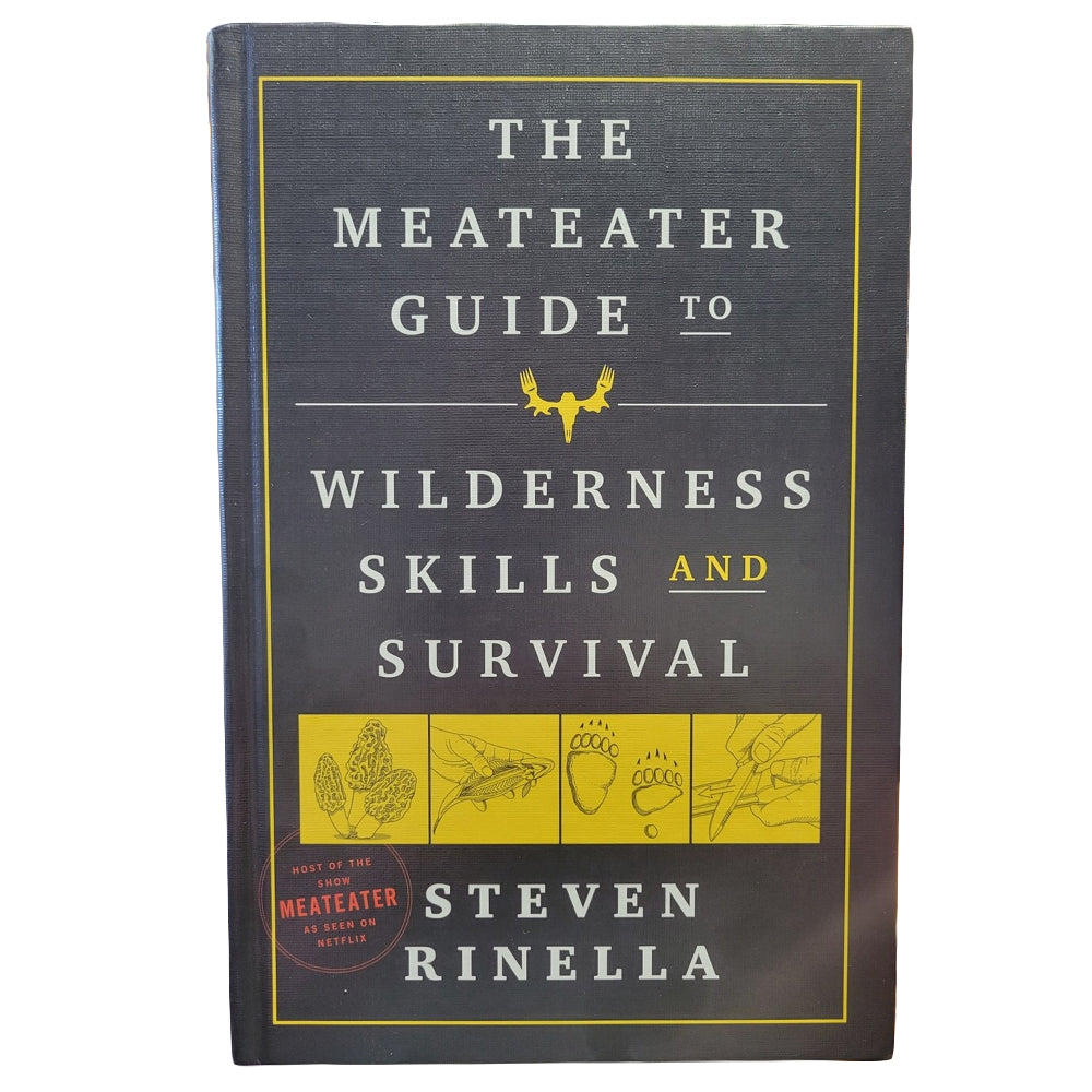 The MeatEater Guide to Wilderness Skills - Domestic Domestic