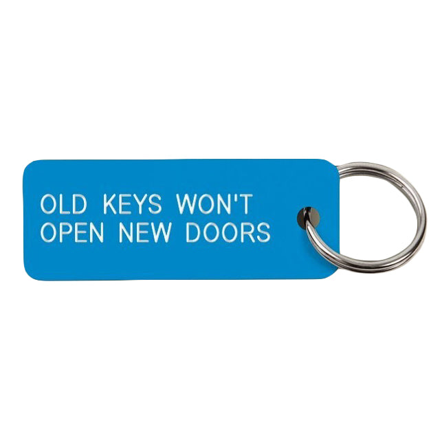 Keytag | Old Keys Won't Open New Doors