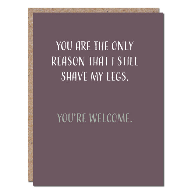 You Are The Only Reason Card
