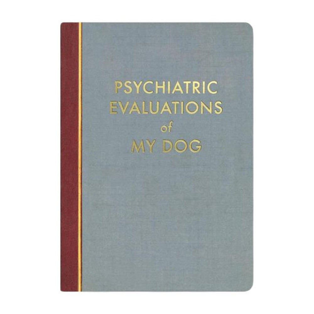 Psychiatric Evaluations of My Dog Journal