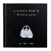 A Sloth's Guide To Mindfulness - Domestic Domestic