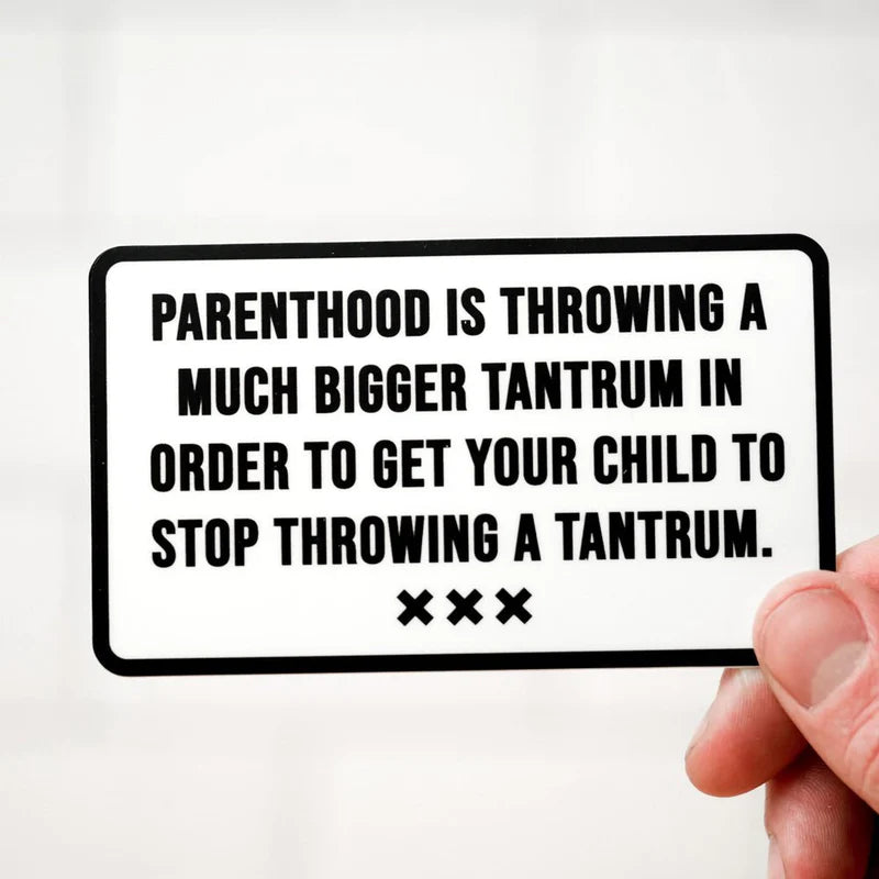Parenthood is Throwing a Tantrum Sticker