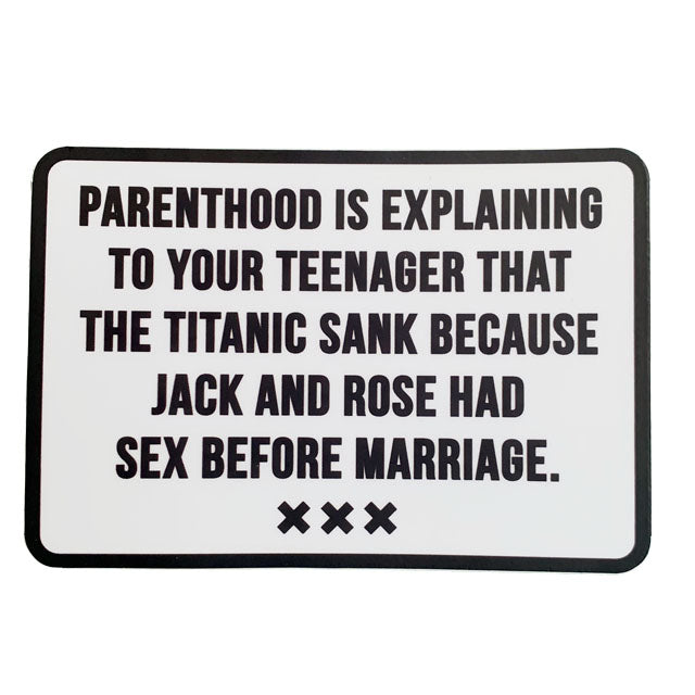 Parenthood and the Titanic Sticker - Domestic Domestic