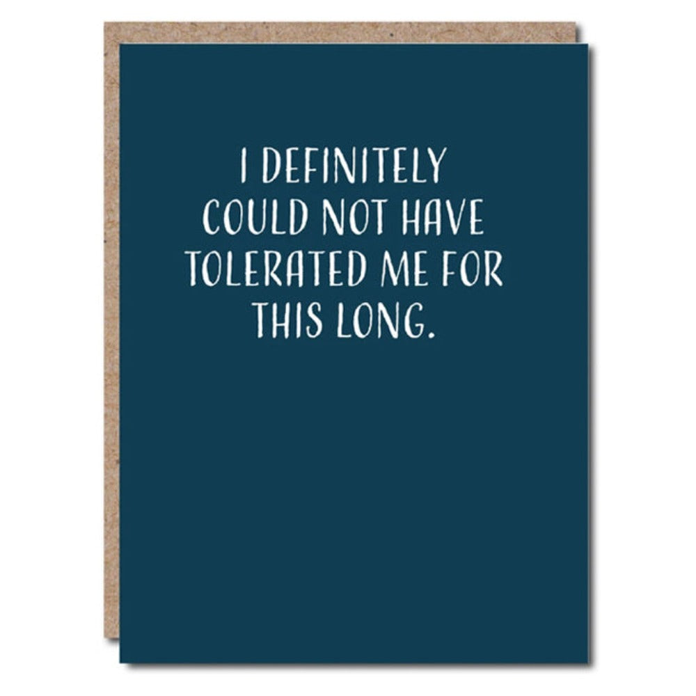 I Could Not Have Tolerated Me Card - Domestic Domestic