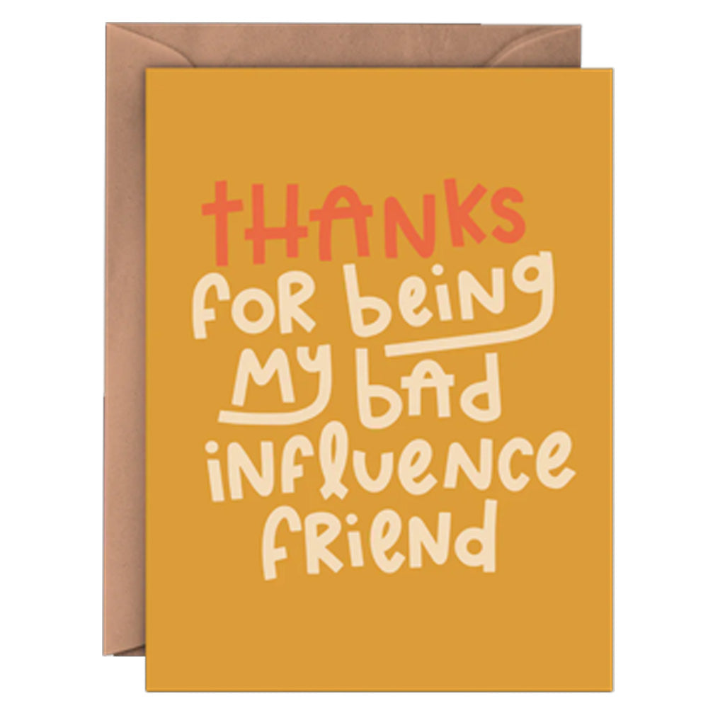 Bad Influence Friend Card